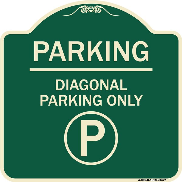 Parking Diagonal Parking W/ Parking Heavy-Gauge Aluminum Architectural Sign, 18" x 18", G-1818-23472